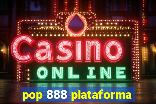 pop 888 plataforma